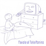 Favole al Tele/fonino